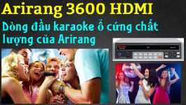 Đánh giá chất lượng Đầu Karaoke Arirang 3600 HDMI